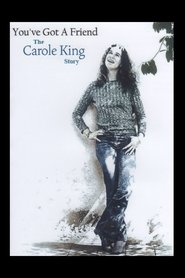 Film You've Got A Friend: The Carole King Story streaming VF complet