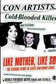 Like Mother Like Son: The Strange Story of Sante and Kenny Kimes streaming sur filmcomplet
