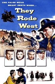 They Rode West streaming sur filmcomplet