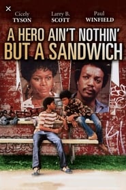 Film A Hero Ain't Nothin But a Sandwich streaming VF complet