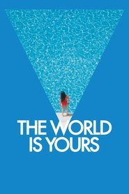 Poster for The World Is Yours (2018)