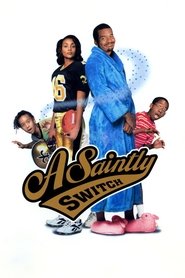 Film A Saintly Switch streaming VF complet