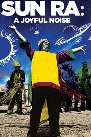 Sun Ra: A Joyful Noise