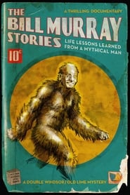 The Bill Murray Stories: Life Lessons Learned from a Mythical Man 2018