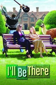 Film I'll Be There streaming VF complet