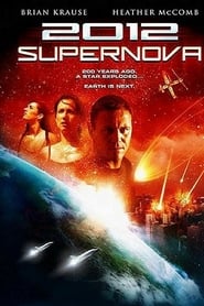 Film 2012: Supernova streaming VF complet