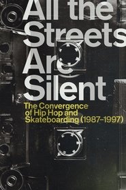Imagen de All the Streets Are Silent: The Convergence of Hip Hop and Skateboarding (1987-1997)