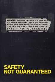 Film Safety Not Guaranteed streaming VF complet