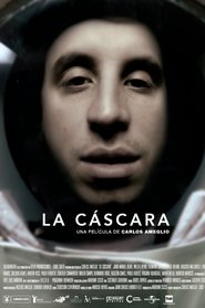 Film La cáscara streaming VF complet