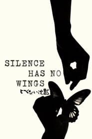 Silence Has No Wings streaming sur filmcomplet
