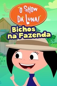 Imagen de O Show da Luna: Bichos na Fazenda