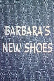 Barbara's New Shoes streaming sur filmcomplet