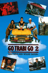 Film Go Trabi Go 2 - Das war der wilde Osten streaming VF complet