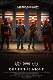 Film Out in the Night streaming VF complet