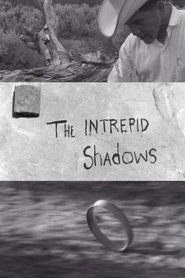Film Intrepid Shadows streaming VF complet