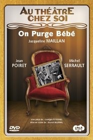 Film On purge bébé (théâtre) streaming VF complet