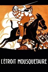 Film L'Étroit mousquetaire streaming VF complet
