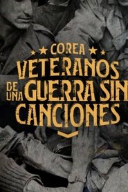 Imagen de Corea: Veteranos de una guerra sin canciones