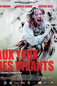 Film Aux yeux des vivants streaming VF complet