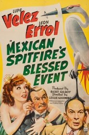 Film Mexican Spitfire's Blessed Event streaming VF complet