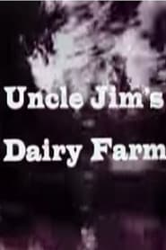 Uncle Jim's Dairy Farm streaming sur filmcomplet