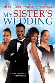My Sister's Wedding streaming sur filmcomplet