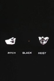 Film Pitch Black Heist streaming VF complet