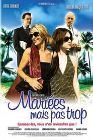 Film Mariées mais pas trop streaming VF complet