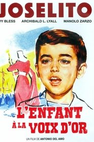 Film Joselito - l'enfant à la voix d'or streaming VF complet