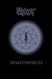 Slipknot: Disasterpieces streaming sur filmcomplet