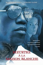 Film Meurtre à la Maison Blanche streaming VF complet