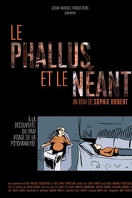 Film Le Phallus et le Néant streaming VF complet