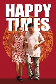 Film Happy times streaming VF complet