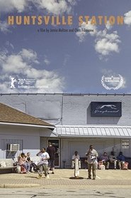 Film Huntsville Station streaming VF complet