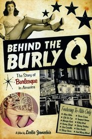 Behind the Burly Q