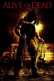 Alive or Dead streaming sur filmcomplet