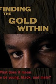 Film Finding the Gold Within streaming VF complet