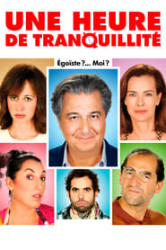 Film Une Heure de tranquillité streaming VF complet