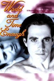 Film World and Time Enough streaming VF complet