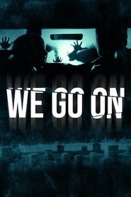 Film We Go On streaming VF complet