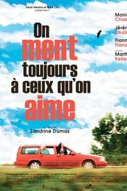 On ment toujours à ceux qu'on aime streaming sur filmcomplet