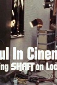 Film Soul in Cinema: Filming Shaft on Location streaming VF complet