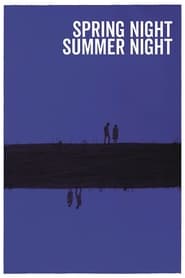 Spring Night, Summer Night streaming sur filmcomplet