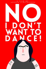 Film No, I Don't Want to Dance! streaming VF complet