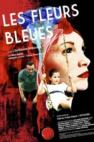 Film Les Fleurs Bleues streaming VF complet