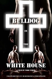 Film Bulldog in the White House streaming VF complet