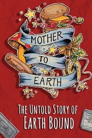 Film Mother To Earth: The Untold Story Of EarthBound streaming VF complet