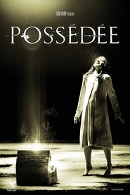 Film Possédée streaming VF complet