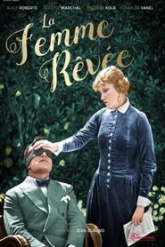 Film La femme rêvée streaming VF complet
