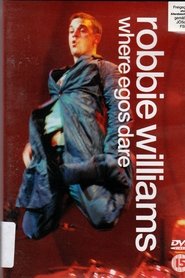 Film Robbie Williams - Where Egos Dare streaming VF complet